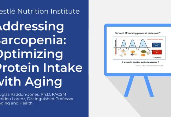 Addressing Sarcopenia: Optimizing Protein Intake with Aging (videos) Addressing Sarcopenia: Optimizing Protein Intake with Aging (videos)