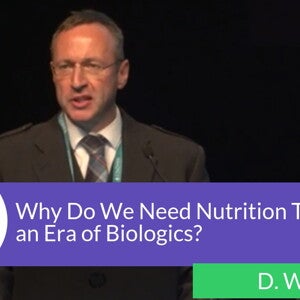 Why Do We Need Nutrition Therapy in an Era of Biologics? - David Wilson (videos)
