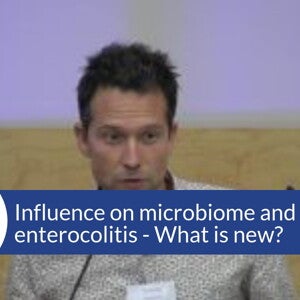 Influence on microbiome and necrotising enterocolitis - What is new? (videos)