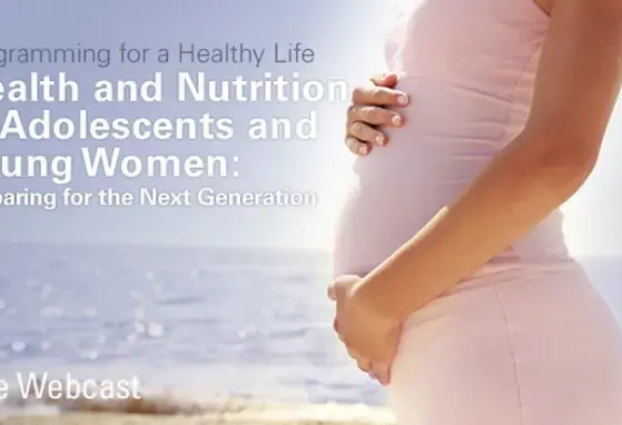 Adolescent and young women health and nutrition: Programming for future generations (events)