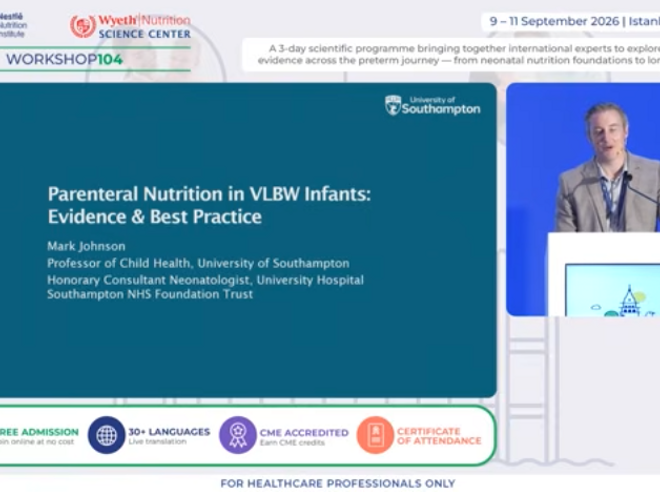 Parenteral Nutrition in VLBW Infants: Evidence & Best Practice, Prof. Mark Johnson (UK)