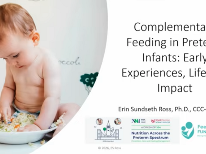 Complementary Feeding in Preterm Infants: Early Experiences, Lifelong Impact, Prof. Erin Ross (USA)