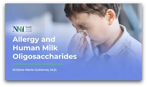 Allergy and Human Milk Oligosaccharides – Kristine Marie Gutierrez, M.D Allergy and Human Milk Oligosaccharides – Kristine Marie Gutierrez, M.D